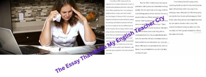THE ESSAY THAT MADE MY ENGLISH TEACHER CRY